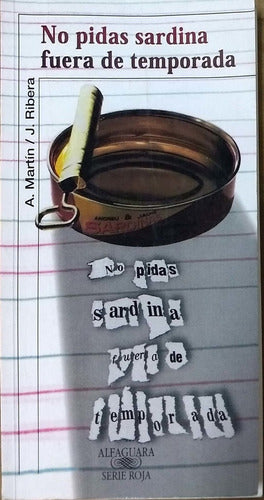No pidas sardinas fuera de temporada