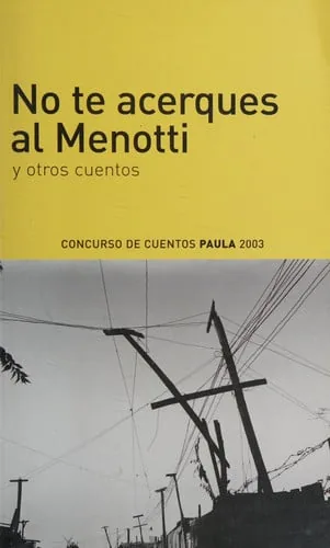 No Te Acerques Al Menotti y Otros Cuentos