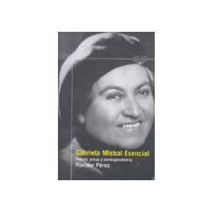 Gabriela mistral esencial