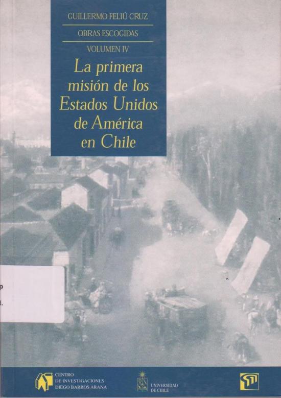 La primera misión de los Estados Unidos en Chile cover