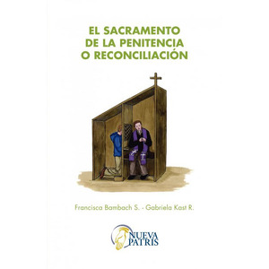 El sacramento de la Penitencia o Reconciliación