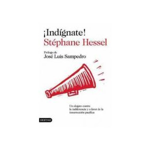 ¡Indígnate! Un alegato contra la indiferencia y a favor de la insurrección pacífica cover