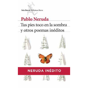 Tus pies toco en la sombra y otros poemas inéditos cover