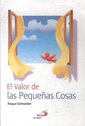 El valor de las pequeñas cosas.