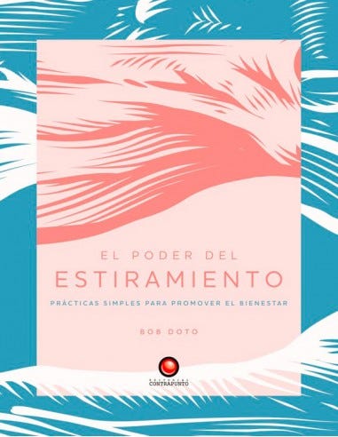 El poder del estiramiento : Prácticas simples para promover el bienestar