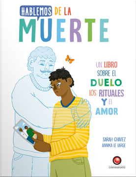 Hablemos de la muerte : Un libro sobre el duelo. Los rituales y el amor cover