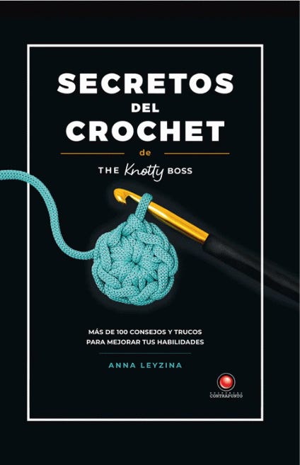 Secretos del crochet de The Knotty Boss : Más de 100 consejos y trucos para mejorar tus habilidades cover