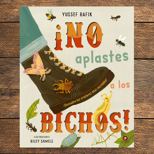 ¡No aplastes a los bichos!