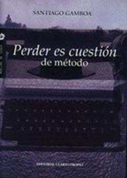 Perder es cuestión de método