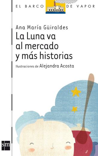 La luna va al mercado y más historias