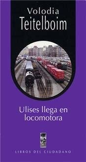 Ulises llega en locomotora