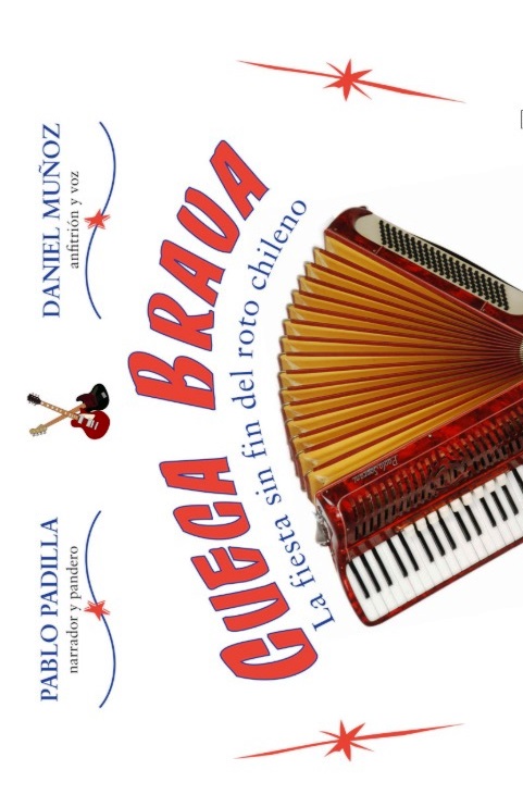 Cueca Brava : la fiesta sin fin del roto chileno