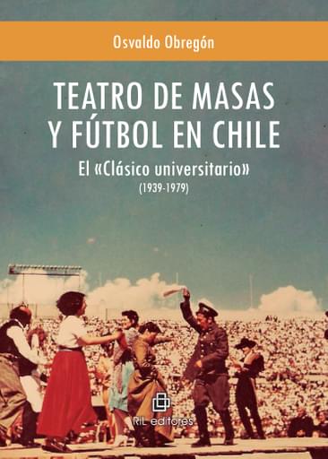 Teatro de masas y futbol en chile