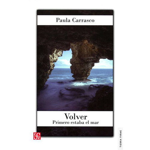 Volver. Primero estaba el mar