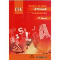 Cuaderno de trabajo lenguaje PSU 3º E.M