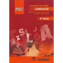 Cuaderno de trabajo lenguaje 4º medio PSU