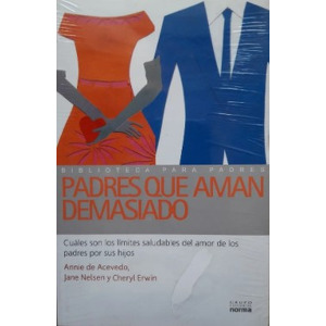 Padres que aman demasiado