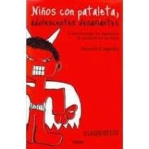Niños con pataleta, adolescentes desafiantes cómo manejar los transtornos de conducta en los hijos cover