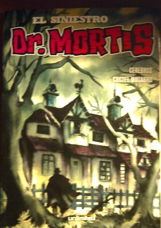 El siniestro Dr. Mortis: Cerebros y Cóctel macabro cover