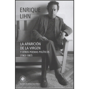 La aparición de la virgen y otros poemas políticos (1963 - 1987)