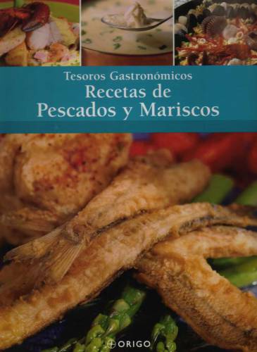 Tesoros gastronómicos: Recetas de Pescados y mariscos
