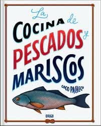 La cocina de pescados y mariscos