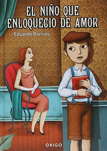 El niño que enloqueció de amor