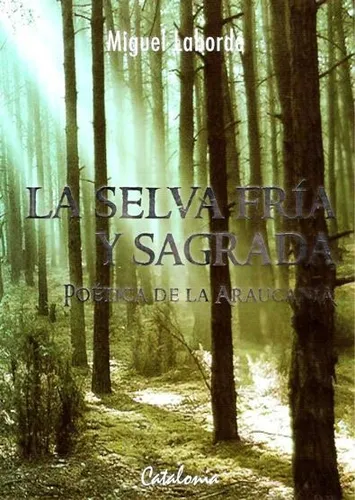 La selva fría y sagrada