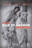 Hijo de Ladrón .-La Novela Gráfica