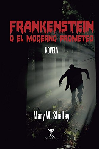 Frankenstein o el moderno prometeo