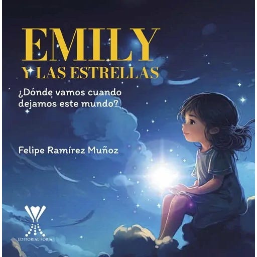 Emily Y Las Estrellas ¿Donde Vamos Cuando Dejamos Este Mundo?