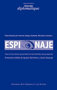 Espionaje : todos fichados por internet, Google, Facebook, Microsoft, celulares