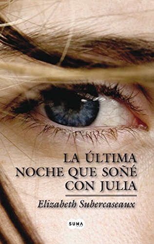 LA última noche que soñé con Julia