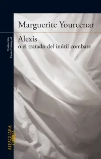 Alexis o el tratado del inútil combate cover