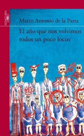 El año que nos volvimos todos un poco locos