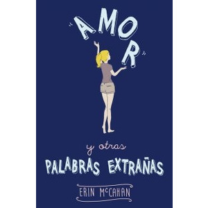Amor y otras palabras extrañas
