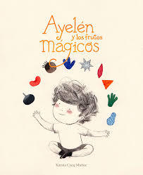 Ayelén y los frutos mágicos