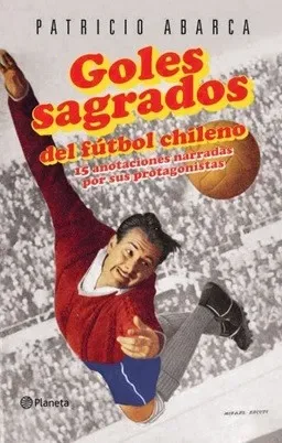 Goles sagrados del fútbol chileno cover