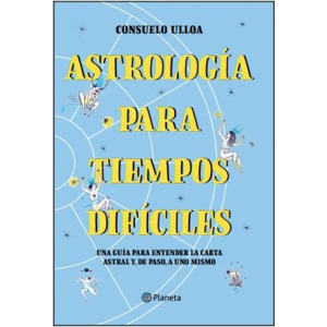 Astrología para tiempos difíciles