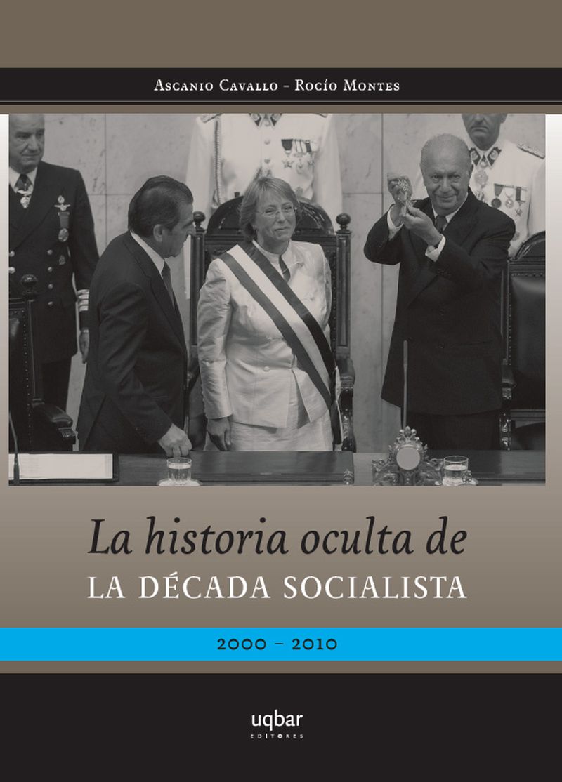La historia oculta de la década socialista cover