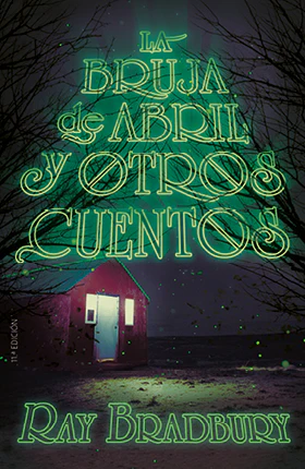 La bruja de abril y otros cuentos