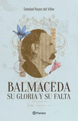 Balmaceda. Su Gloria Y Su Falta cover