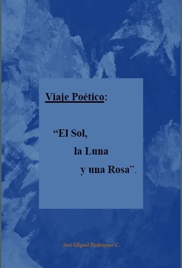 Viaje poético: el sol, la luna y una rosa cover