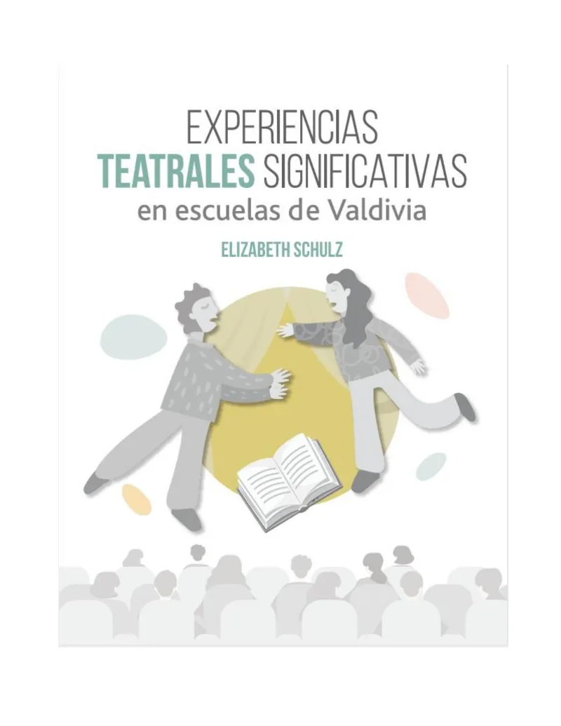 Experiencias teatrales significativas en escuelas de Valdivia
