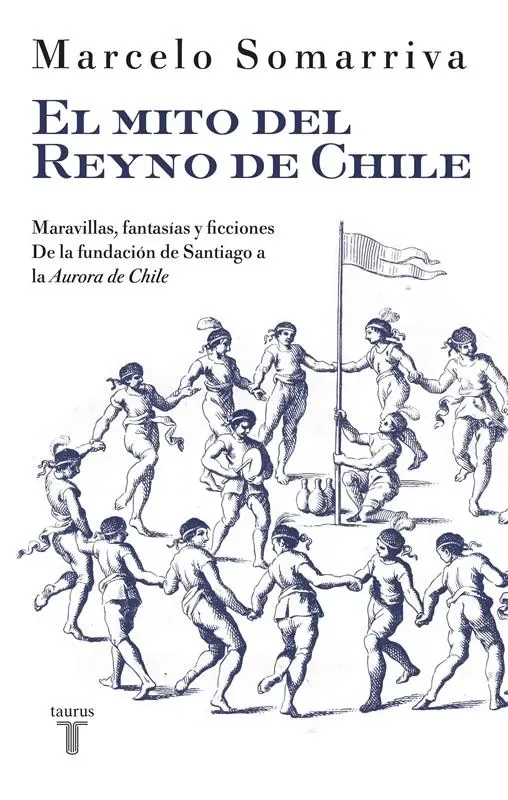 El mito del Reyno de Chile cover