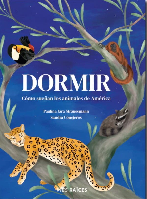Dormir : Cómo sueñan los animales de América cover