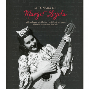 La tonada de Margot Loyola