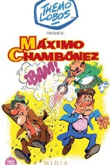 Máximo Chambónez, Ñeclito, Ferrilo y otros