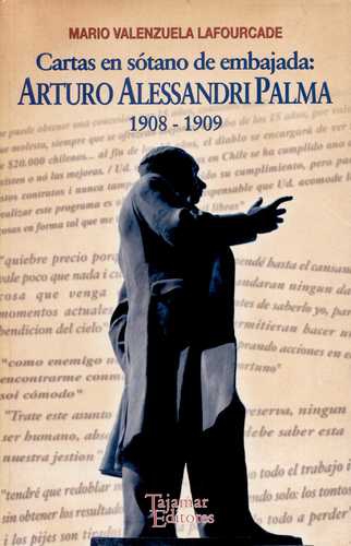 Cartas en sotano de embajada: Arturo Alessandri Palma cover