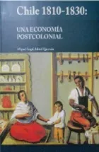 Chile 1810- 1830: Una economía postcolonial cover